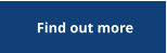 Find out more