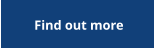 Find out more