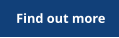 Find out more