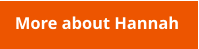 More about Hannah