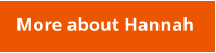 More about Hannah